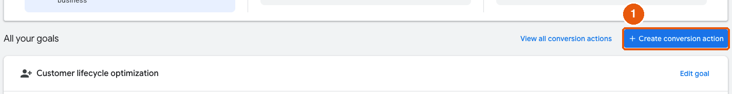 The All your goals section in Google Ads with the Create conversion action button highlighted
